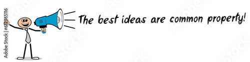 The best ideas are common property!