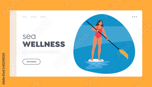 Sea Wellness Landing Page Template. Female Paddleboarder Gracefully Glides Across The Water, Vector Illustration