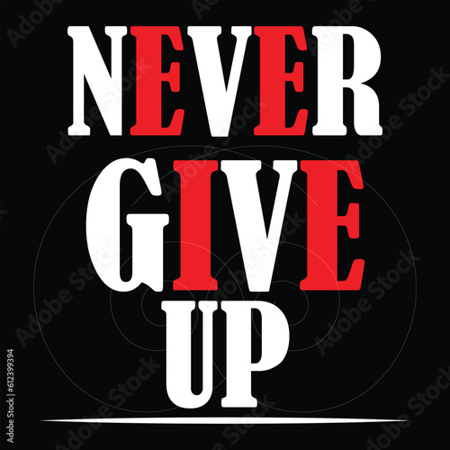 never give up t shirt design vector.world population day t shirt design vector,icons, vector icons,
