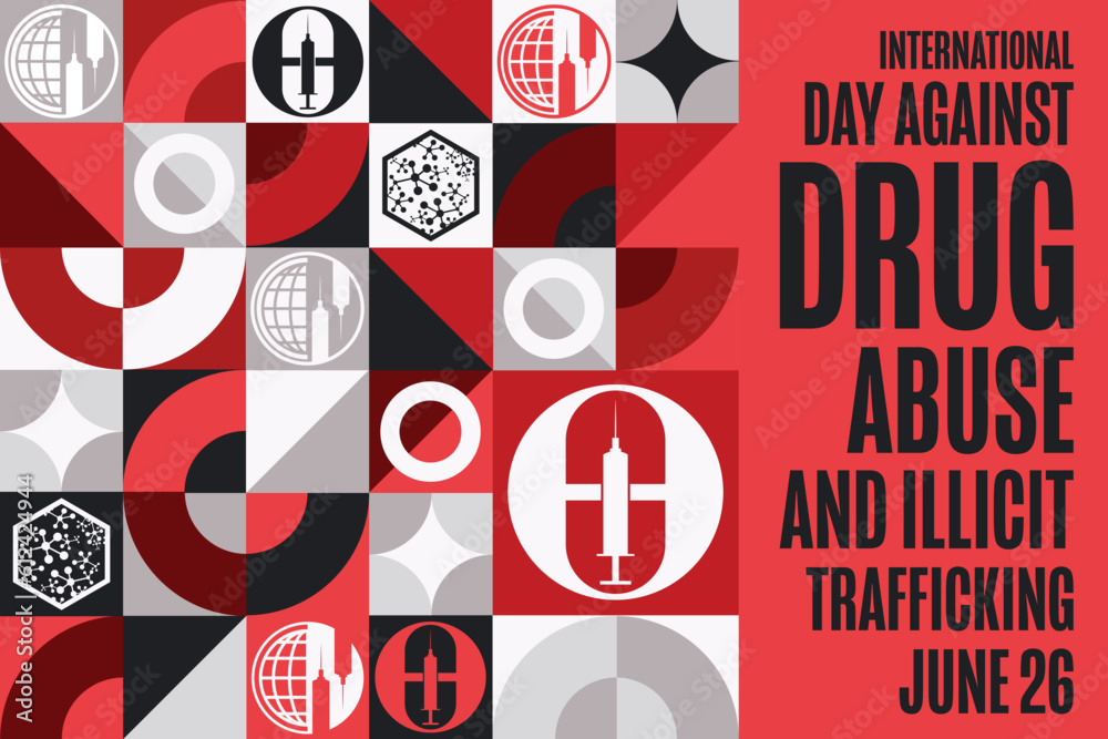 International Day against Drug Abuse and Illicit Trafficking. June 26 ...
