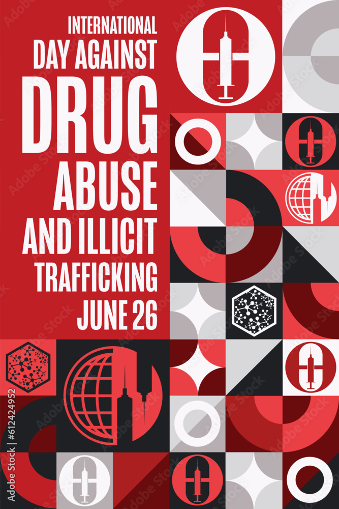 International Day against Drug Abuse and Illicit Trafficking. June 26 ...
