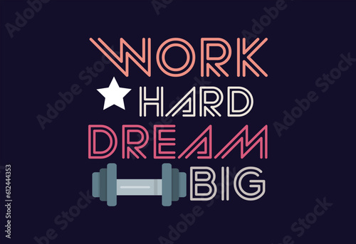 Work hard dream big typography t shirt victor