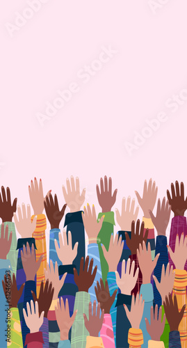 Hands raised up, different people from different ethnic groups. Vector illustration. The concept of diversity. Raised hands of different skin colors