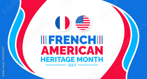 French American Heritage Month background, banner, wallpaper, poster and card design template celebrated in july. French American Heritage Month modern standard color and unique shape design.