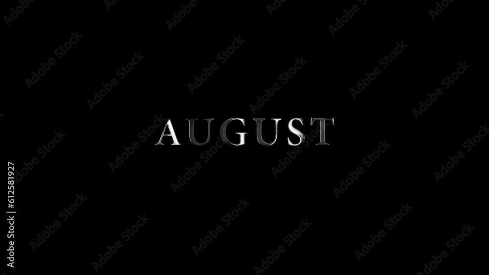 animated text August with cinematic intro style, 4K green screen motion graphic.