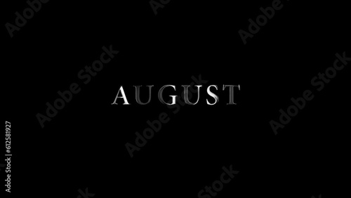 animated text August with cinematic intro style, 4K green screen motion graphic.