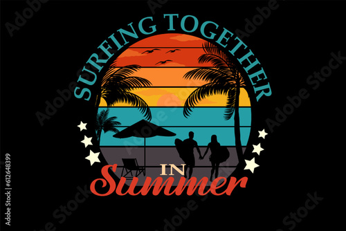 Surfing Together In Summer T Shirt Design Landscape Retro Vintage