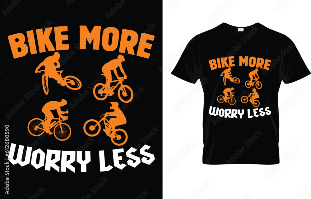 Bike More, Worry Less Biker Cycling Motivation T-Shirt