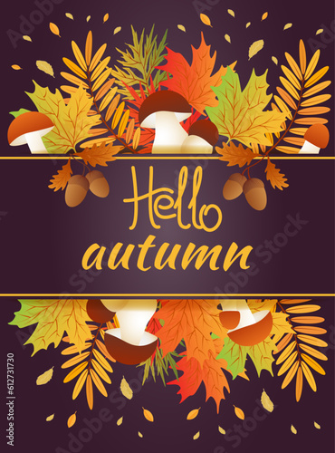 Hello autumn. Autumn leaves with mushrooms . Banner, postcard, poster, vector illustration.