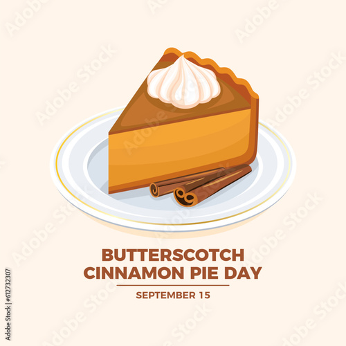 Butterscotch Cinnamon Pie Day vector illustration. Piece of cake with whipped cream on a plate icon vector. Slice of sweet cream pie with cinnamon drawing. September 15. Important day