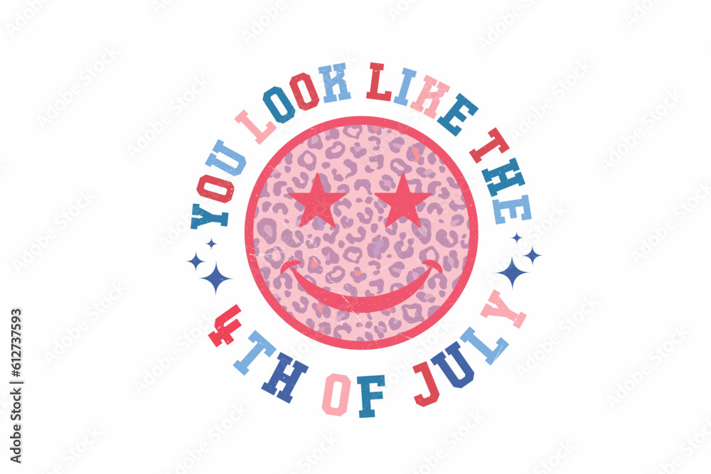 You look like the 4th of July Sublimation T shirt design You look like the 4th of July Sublimation T shirt design