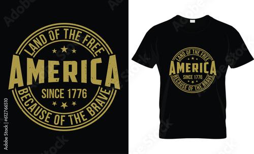 Happy 4th of July USA Holiday, American Independence Day t-shirt design, Fourth of July 1776 in United States of America graphic typography Vector illustration Design Template EPS 10 file.