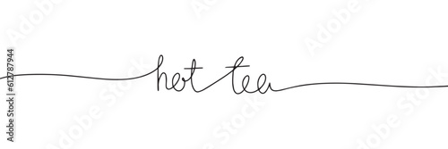 Hot tea handwritten inscription. One line drawing of phrase