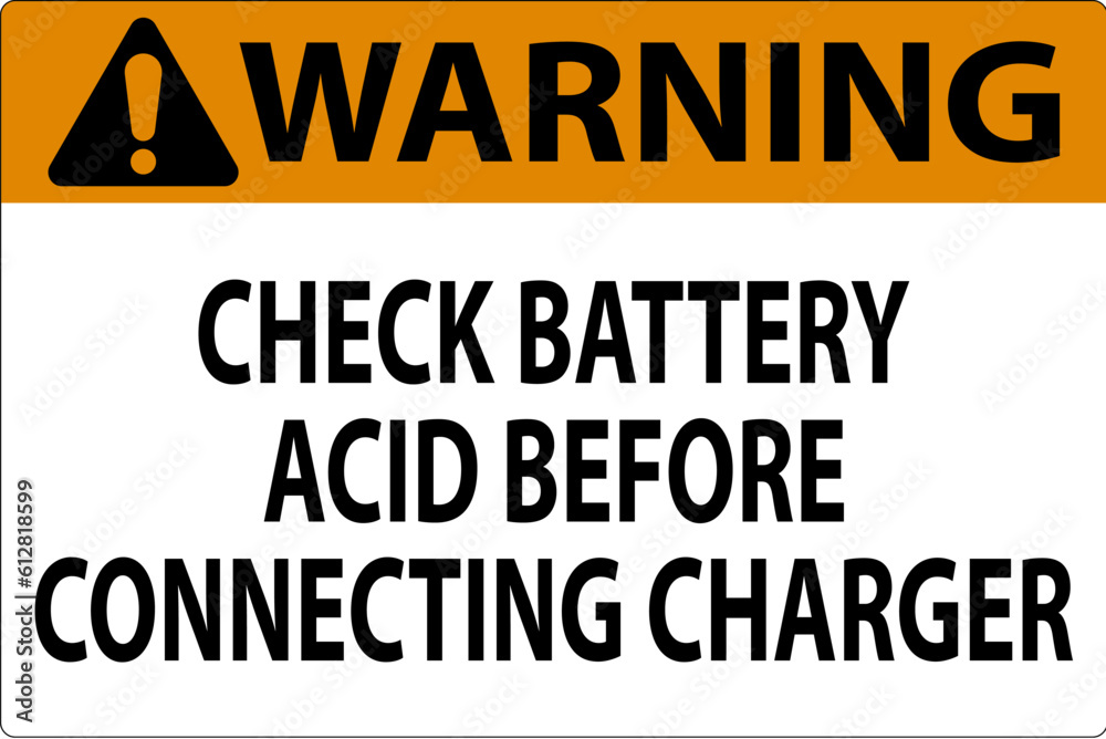 Warning Sign Check Battery Acid Before Connecting Charger Warning Sign Check Battery Acid Before Connecting Charger