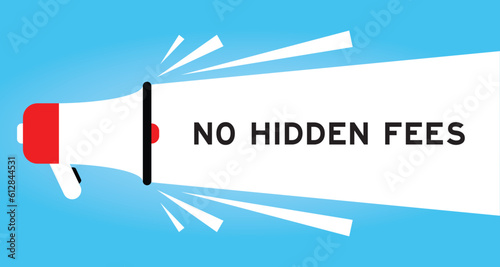 Color megaphone icon with word no hidden fees in white banner on blue background