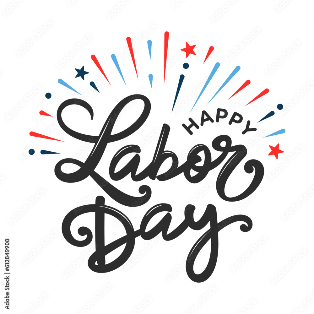 Happy Labor day poster, fireworks, background, template, vector, clipart, hand lettering text for social media post, sale, banner, card, mugs, stickers, sign, flag, badge, tshirts, printable, USA Happy Labor day poster, fireworks, background, template, vector, clipart, hand lettering text for social media post, sale, banner, card, mugs, stickers, sign, flag, badge, tshirts, printable, USA