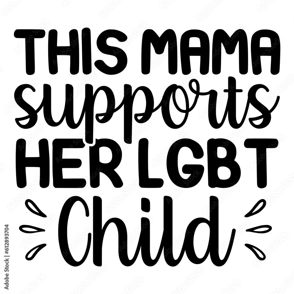 This Mama Supports Her Lgbt Child Svg