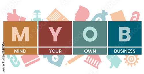 MYOB - Mind Your Own Business acronym. business concept background. vector illustration concept with keywords and icons. lettering illustration with icons for web banner, flyer, landing page
