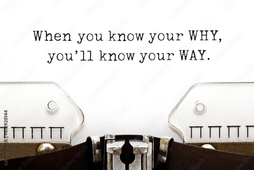 When You Know Your Why You Will Know Your Way - obrazy, fototapety, plakaty 