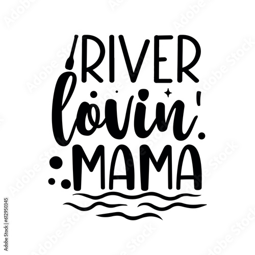 River lovin mama