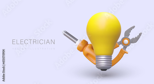 Electrician services. Commercial template with 3D light bulb, screwdriver, pliers. Poster for web page, flyer, billboard. Repair and installation of electrical wiring