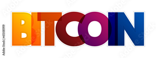 Bitcoin - decentralized digital currency, without a central bank or single administrator, colorful  text concept background