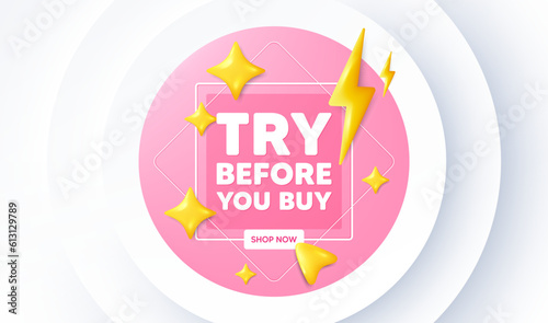 Try before you buy tag. Neumorphic promotion banner. Special offer price sign. Advertising discounts symbol. Try before you buy message. 3d stars with energy thunderbolt. Vector