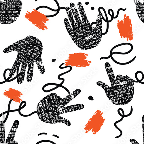 Silhouettes of hands textured with handwritten words in black and white and grunge blots in orange.Typographic style seamless pattern with linear.Print on fabric and paper.Vector illustration.
