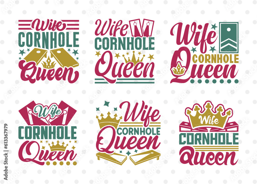 Wife Cornhole Queen SVG Bundle, Cornhole Player Svg, Cornhole game Svg, Corn Hole Gift Svg, Cornhole Quotes, ETC T00596