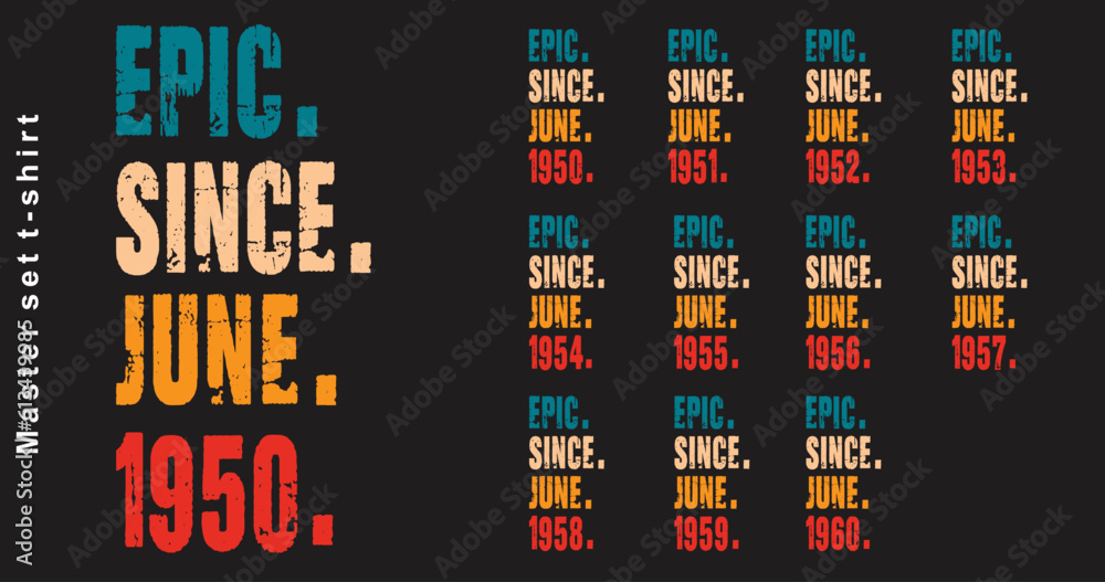 Epic Since June 1950-1960 vector design vintage letters retro colors. Cool t-shirt gift.