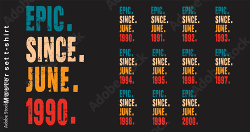 Epic Since June 1990-2000 vector design vintage letters colors. Cool t-shirt gift. photo