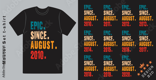 Epic Since August 2010-2020 vector design vintage letters retro colors. Cool T-shirt gift.