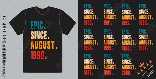 Epic Since August 1990-2000 vector design vintage letters retro colors. Cool T-shirt gift. photo