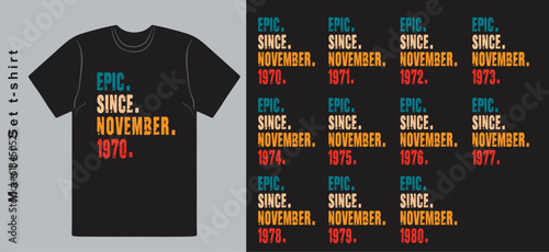 Epic Since November 1970-1980 vector design vintage letters retro colors. Cool T-shirt gift.