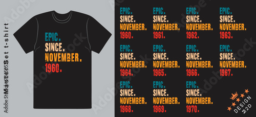 Epic Since November 1960-1970 vector design vintage letters retro colors. Cool T-shirt gift.