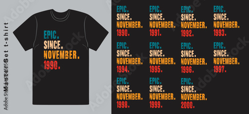 Epic Since November 1990-2000 vector design vintage letters retro colors. Cool T-shirt gift. photo
