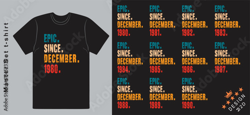 Epic Since December 1980-1990 vector design vintage letters retro colors. Cool T-shirt gift.