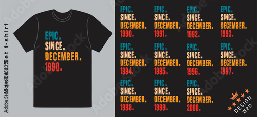Epic Since December 1990-2000 vector design vintage letters retro colors. Cool T-shirt gift. photo