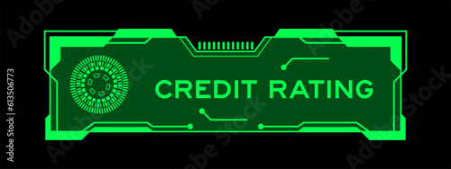 Green color of futuristic hud banner that have word credit rating on user interface screen on black background