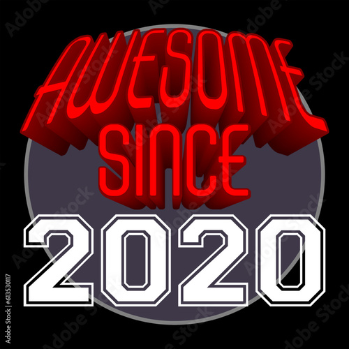 Awesome Since 2020 Retro Vintage Red 3D Typography, can be used as birthday card, T-Shirt stamp and more