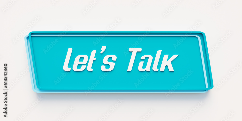 Let's talk. Blue banner with the message, let's talk.. Motivation, encouragement, communication, inspiration and talking together. Let's talk. Blue banner with the message, let's talk.. Motivation, encouragement, communication, inspiration and talking together.