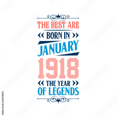 Best are born in January 1918. Born in January 1918 the legend Birthday