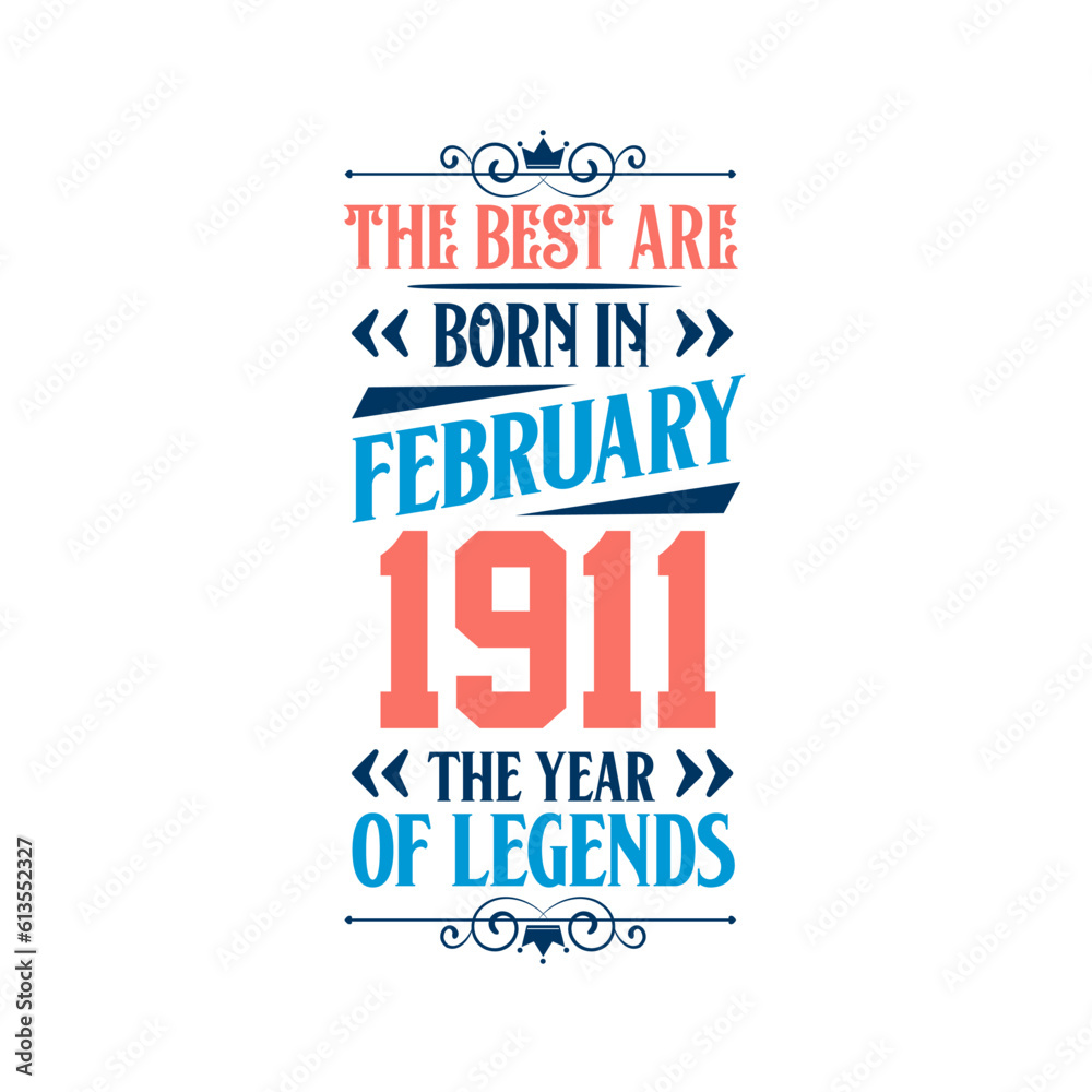 Best are born in February 1911. Born in February 1911 the legend Birthday