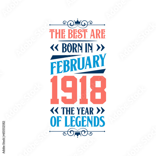 Best are born in February 1918. Born in February 1918 the legend Birthday