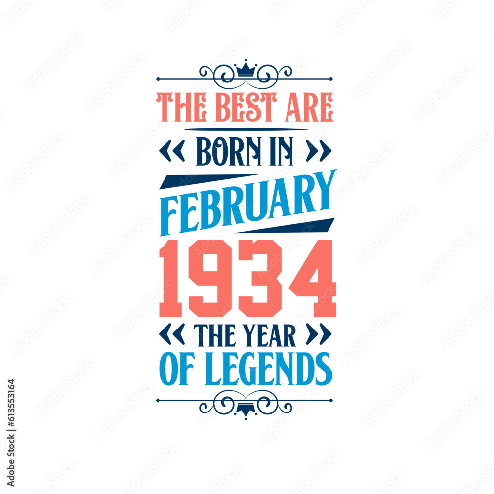 Best are born in February 1934. Born in February 1934 the legend Birthday
