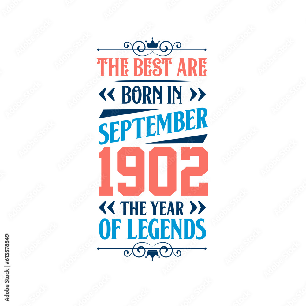 Best are born in September 1902. Born in September 1902 the legend Birthday