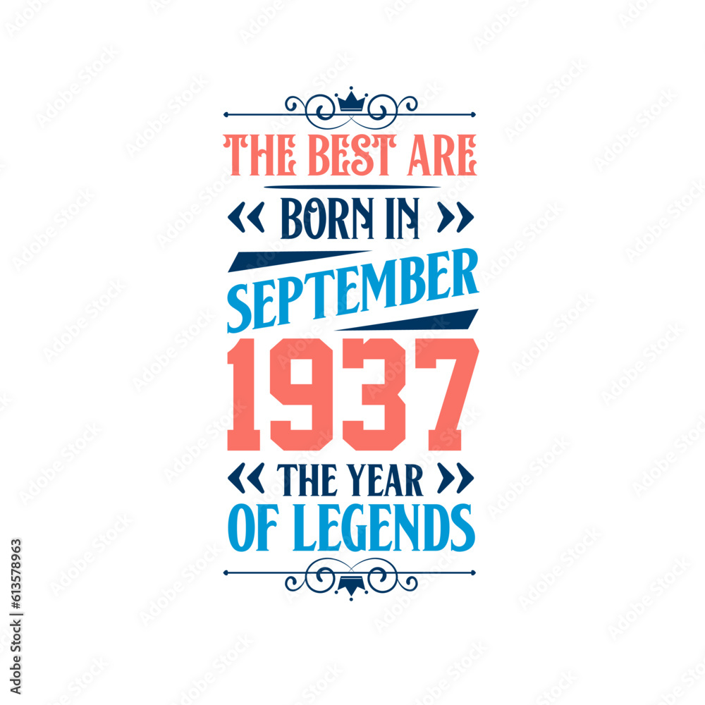 Best are born in September 1937. Born in September 1937 the legend Birthday