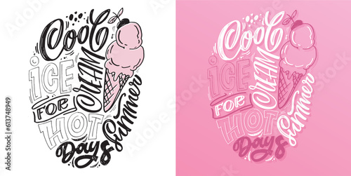 Cute hand drawn doodle lettering motivation quote about ice cream. Lettering template for banner, poster, postcard, t-shirt design, mug print, tee design. 