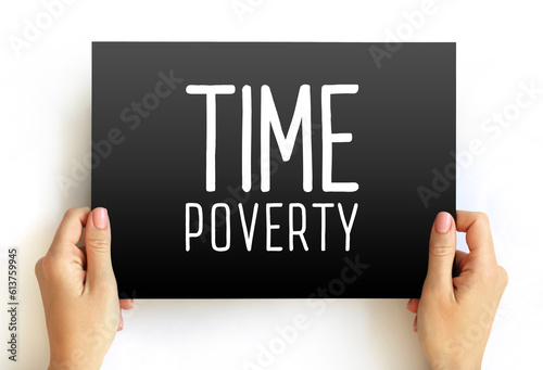 Time poverty text quote on card, concept background photo