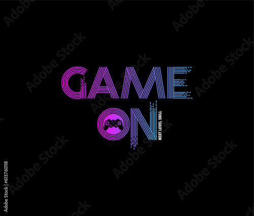 GAME ON Typography tee shirt design vector.